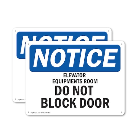 Signmission Elevator Equipment Room Do Not Block Door, 18 in W x Rectangle, Aluminum OS-2PACK-NS-A-1218-L-11721